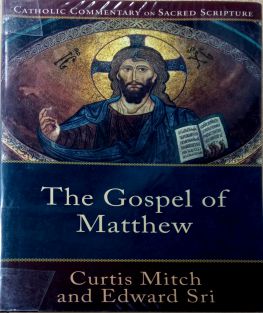 CATHOLIC COMMENTARY ON SACRED SCRIPTURE: THE GOSPEL OF MATTHEW